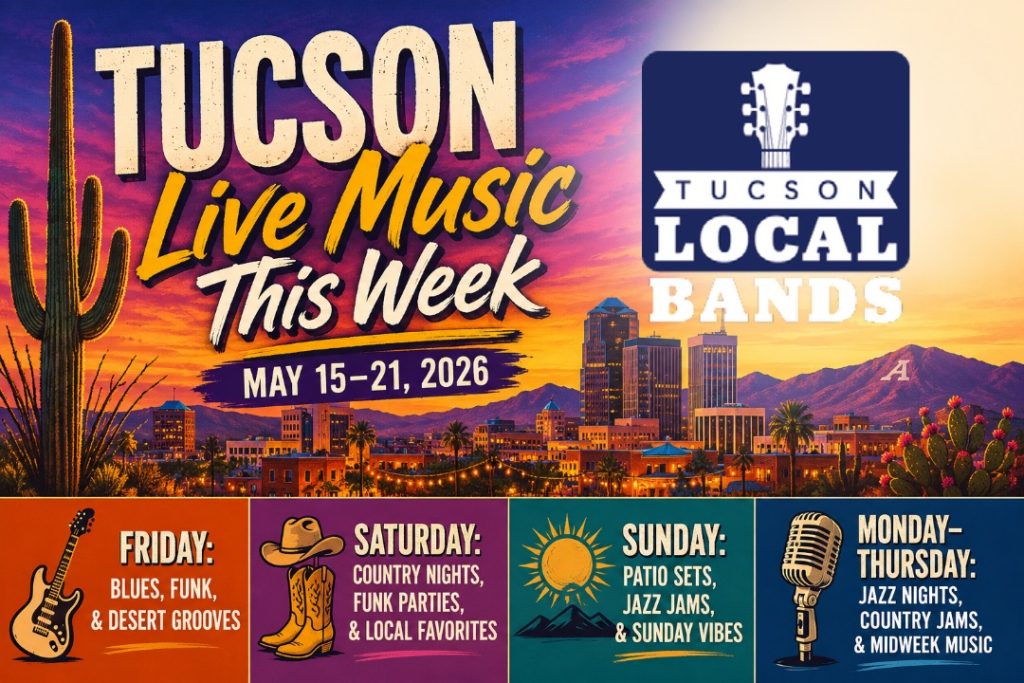 Tucson Live Music This Week: May 15–21, 2026