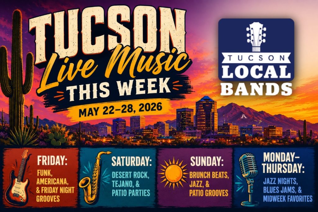 Tucson Live Music This Week: May 22–28, 2026