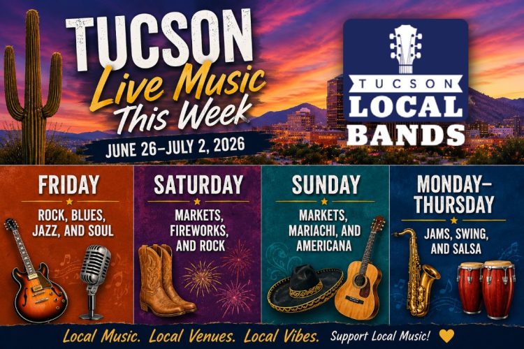 tucson live music june 26 to july 2 2026
