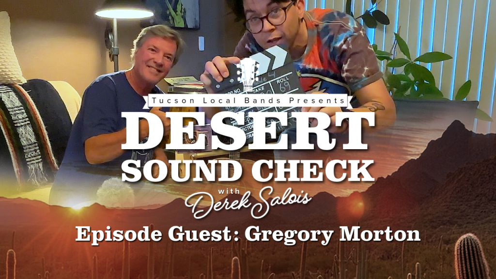 Gregory Morton: Guitar, Stories, and a Lifetime of Music | Desert Sound Check Ep. 4