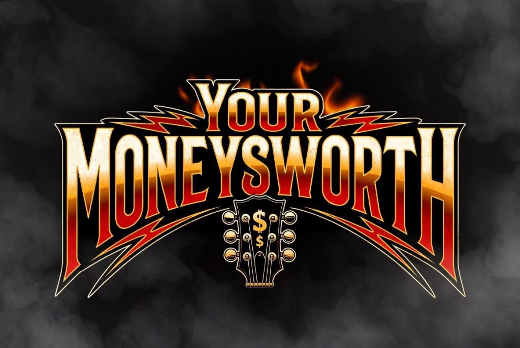 Your Money's Worth 1 your money worth
